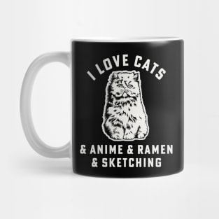 I Love Cats & Anime & Ramen & Sketching Cat Mom Anime Girl Mug